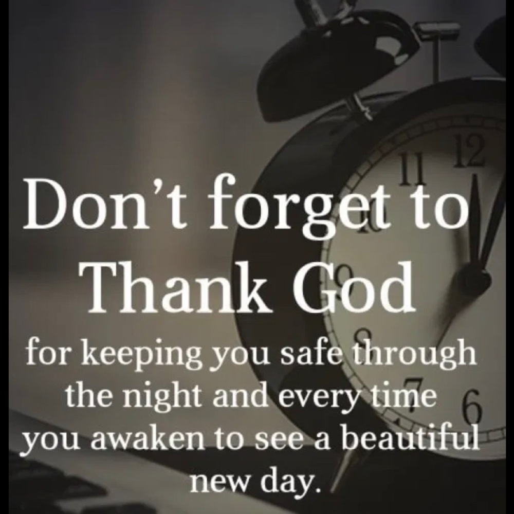 Be Grateful In Prayer for Every New Day.